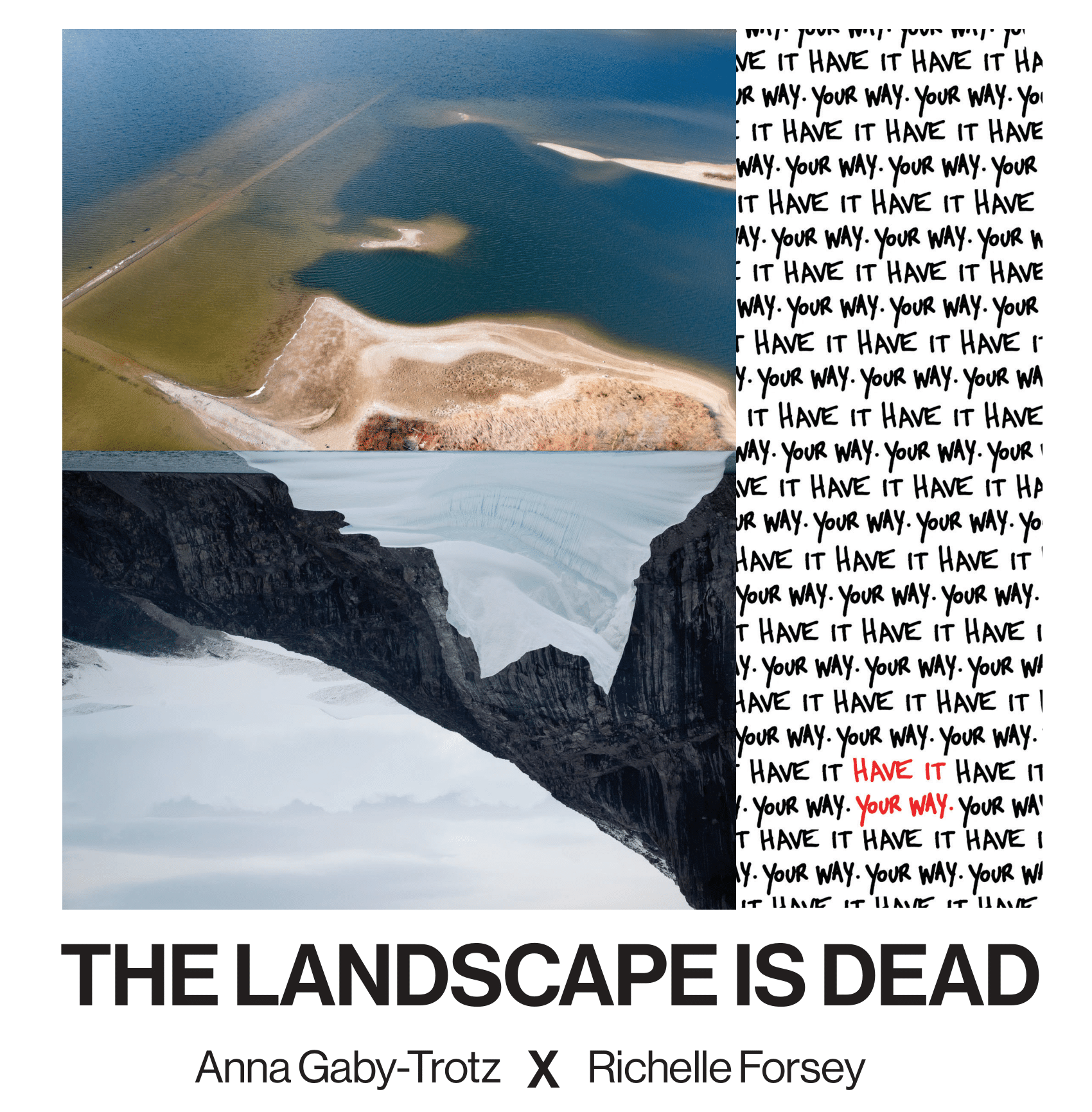 The Landscape is Dead by Anna Gaby-Trotz and Richelle Forsey